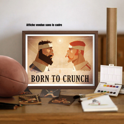 Affiche " Born to Crunch " 30 x 40 cm