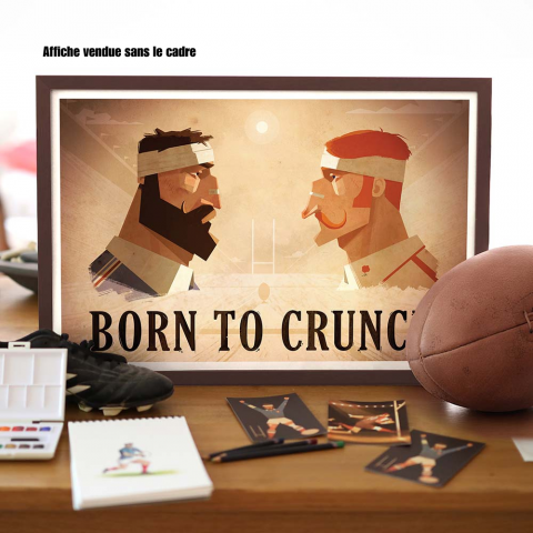 Affiche " Born to Crunch " 40 x 60 cm